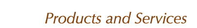 Products and Services